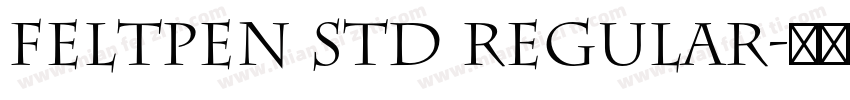 Feltpen Std Regular字体转换